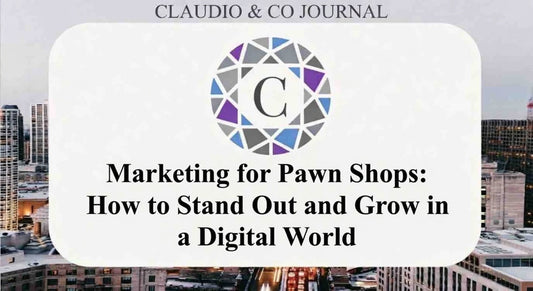 Marketing for Pawn Shops: Proven Strategies to Attract Customers